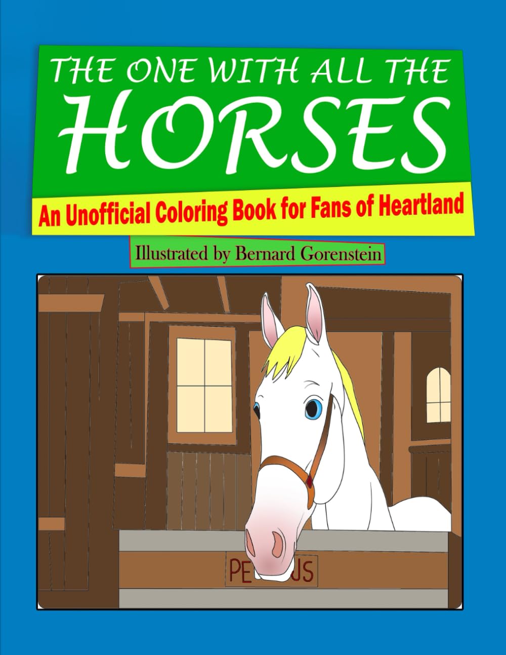 The One with All the Horses: An Unofficial Coloring Book for Fans of Heartland