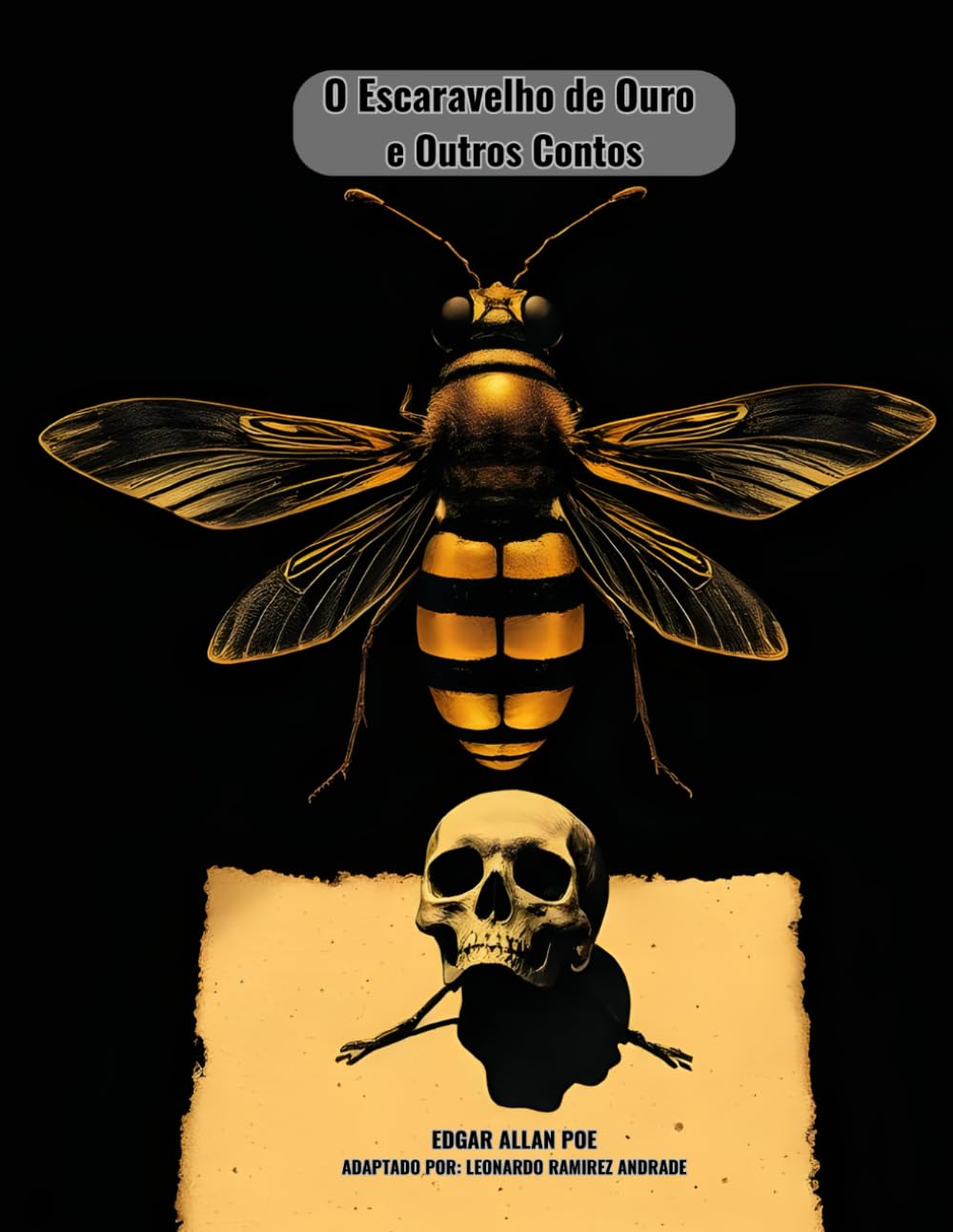 O Escaravelho de Ouro e Outros Contos: O coração delator: O Corvo, A Narrativa de Arthur Gordon Pym As Aventuras de Arthur Gordon Pym De Nantucket, ... linguagem contemporânea (Portuguese Edition)