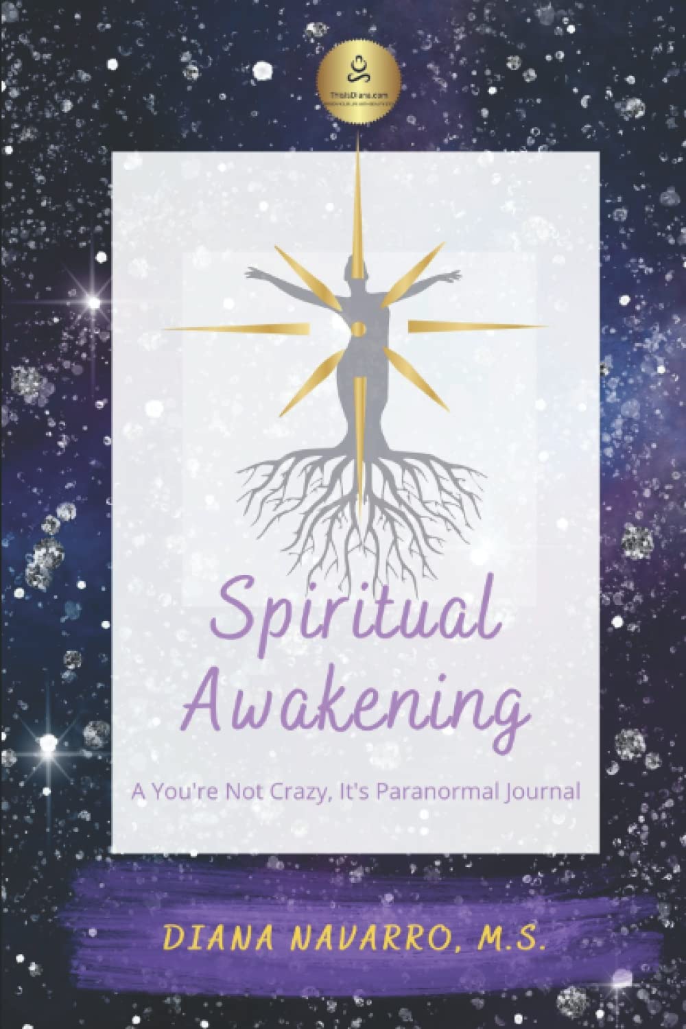 Spiritual Awakening: A You're Not Crazy, It's Paranormal Journal