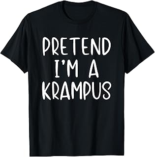 Pretend I'm A Krampus Costume Halloween Simple Adult Kid T-Shirt