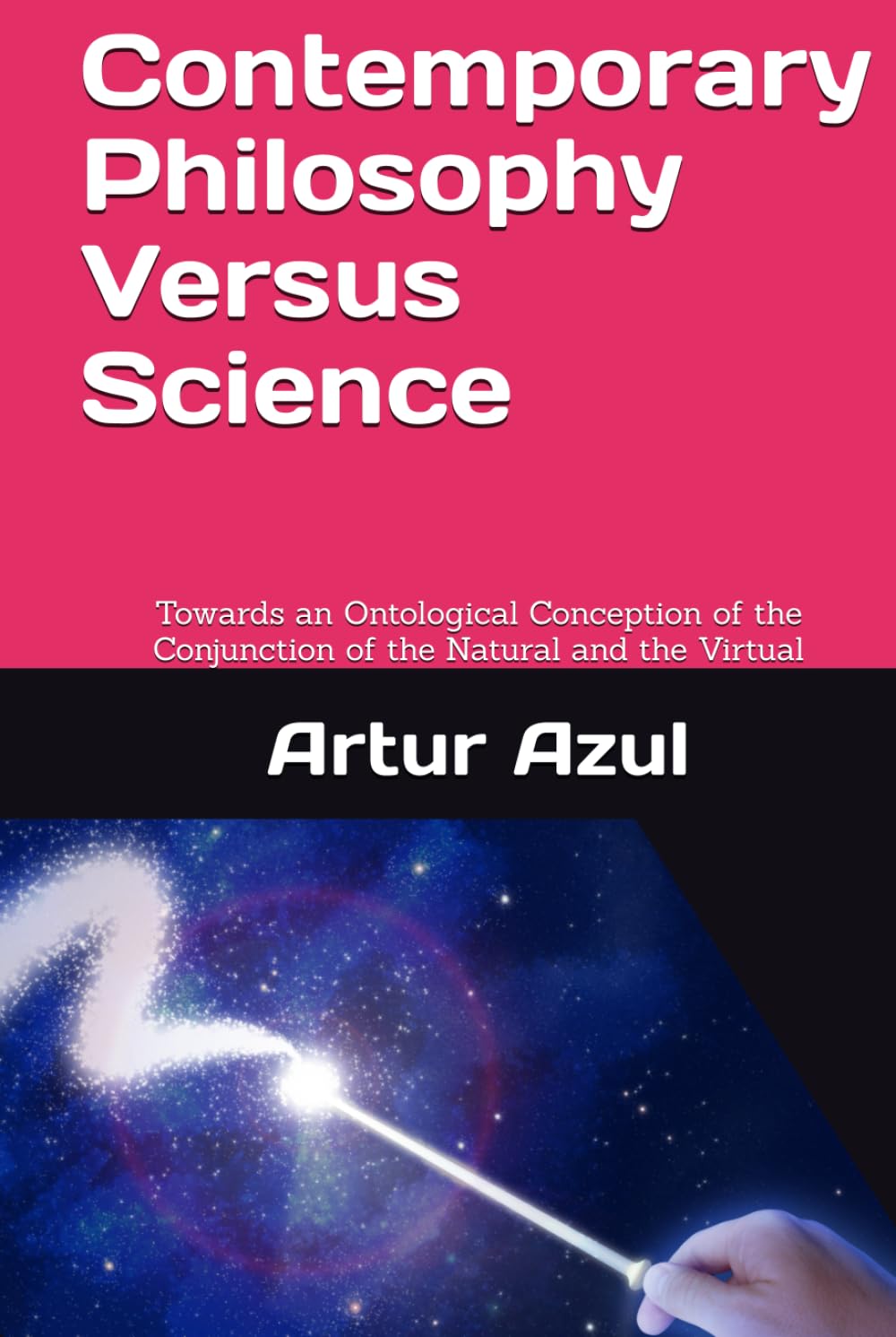 Contemporary Philosophy Versus Science: Towards an Ontological Conception of the Conjunction of the Natural and the Virtual