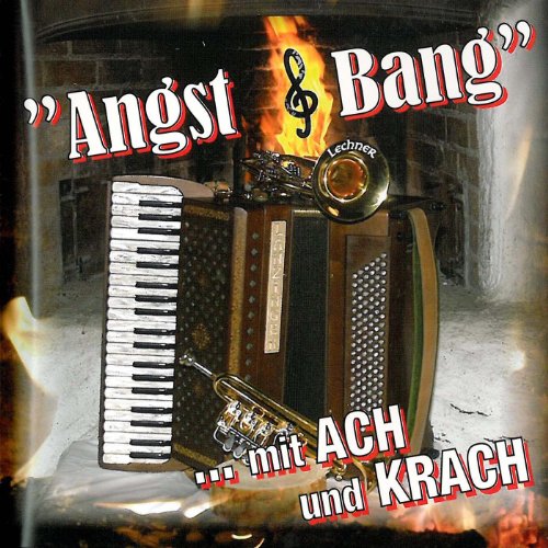 Angst & Bang - ... Mit Ach Und Krach