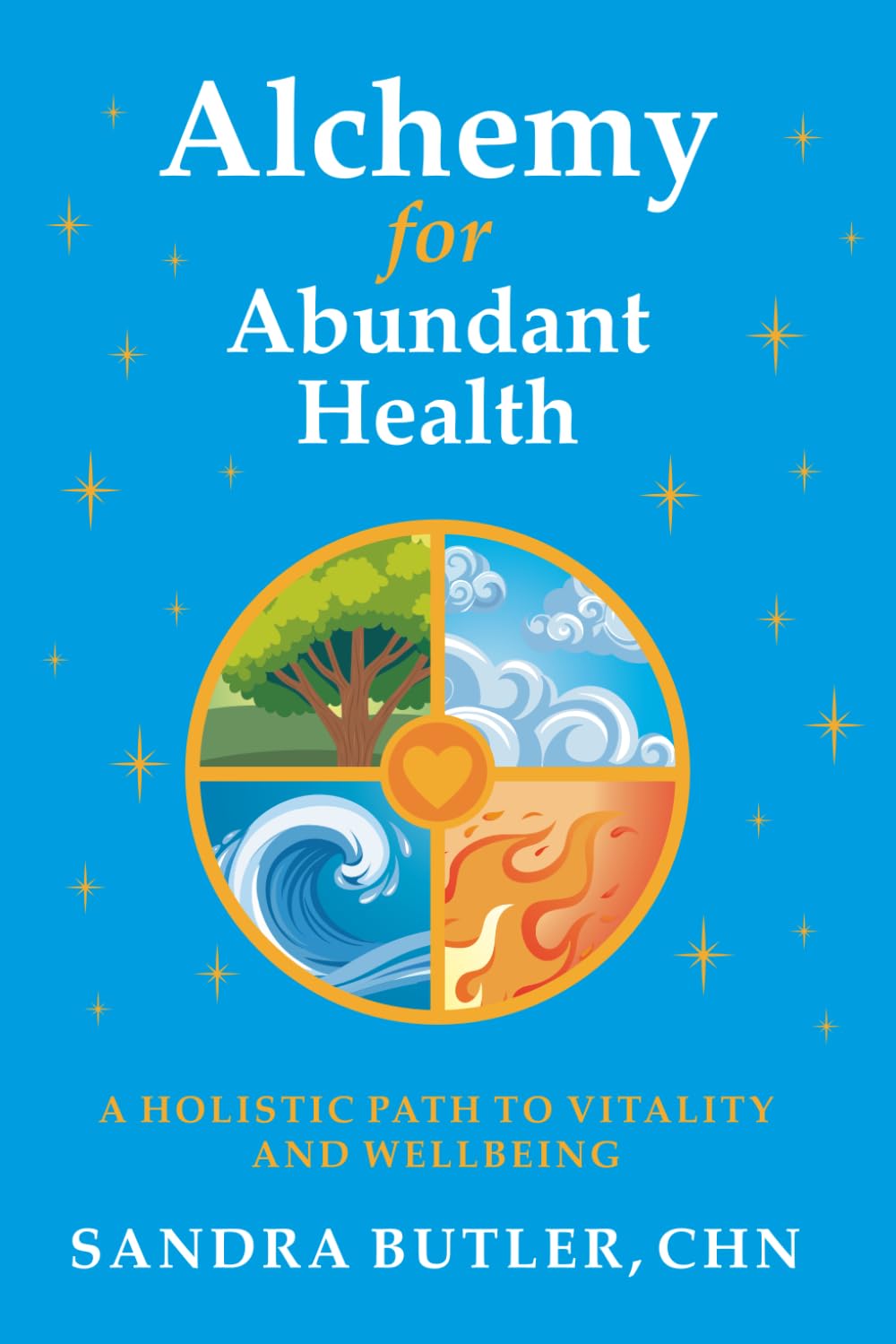 Alchemy For Abundant Health: A Holistic Path to Vitality and Well-Being