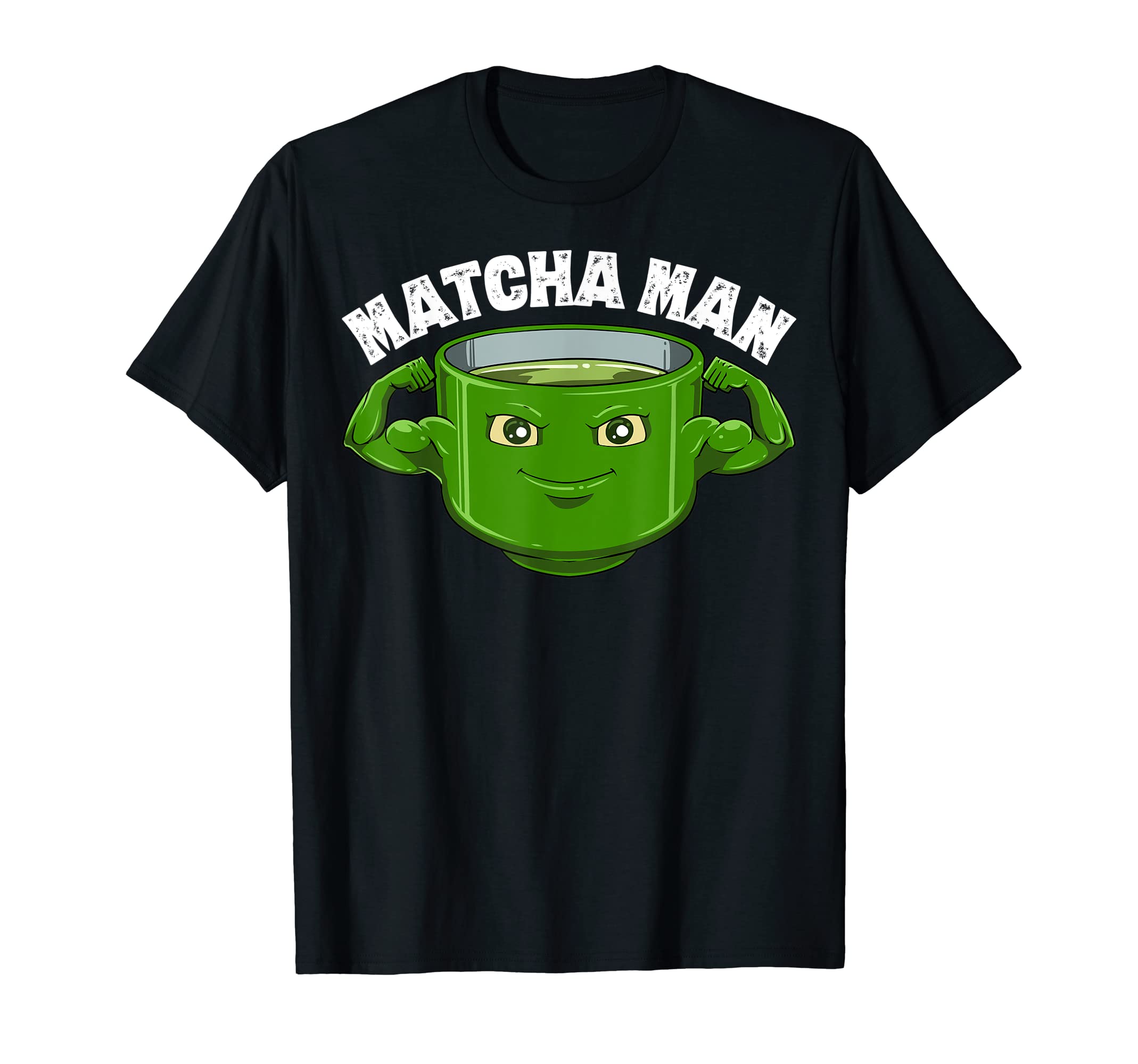 Matcha Man Funny Matcha Lovers Matcha Tea T-Shirt