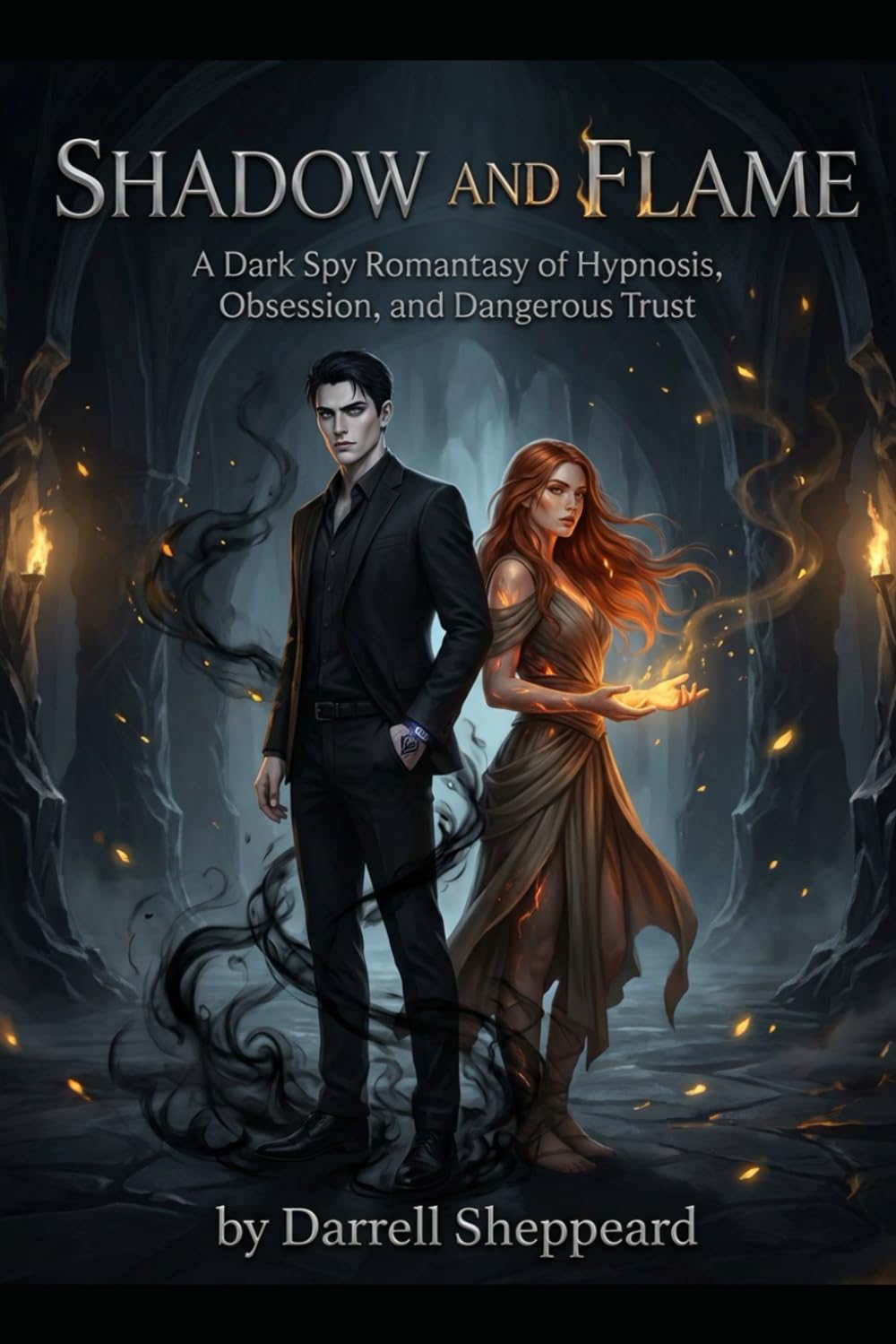 SHADOW AND FLAME: A Dark Spy Romantasy of Hypnosis, Obsession, and Dangerous Trust (Shadow Whisper Saga)