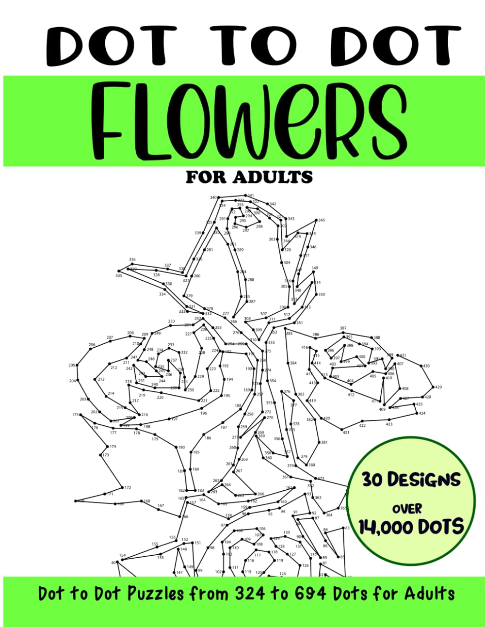 Dot to Dot Flowers for Adults: Flowers Connect the Dots Book for Adults (Over 14000 dots) (Dot to Dot Books for Adults)