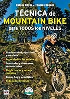 Técnica de mountain bike para todos los niveles 8479027541 Book Cover