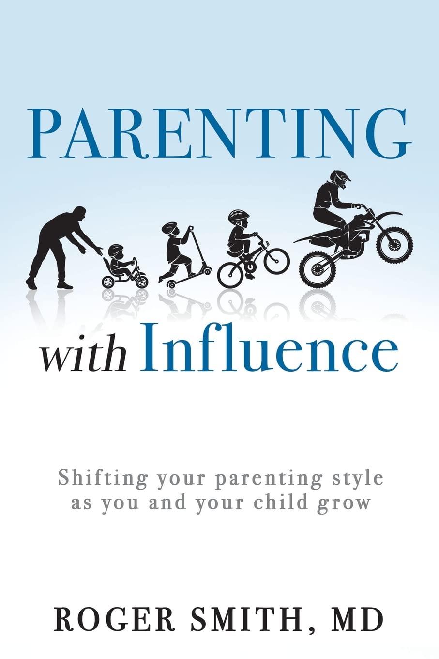 Parenting with Influence: Shifting your parenting style as you and your child grow