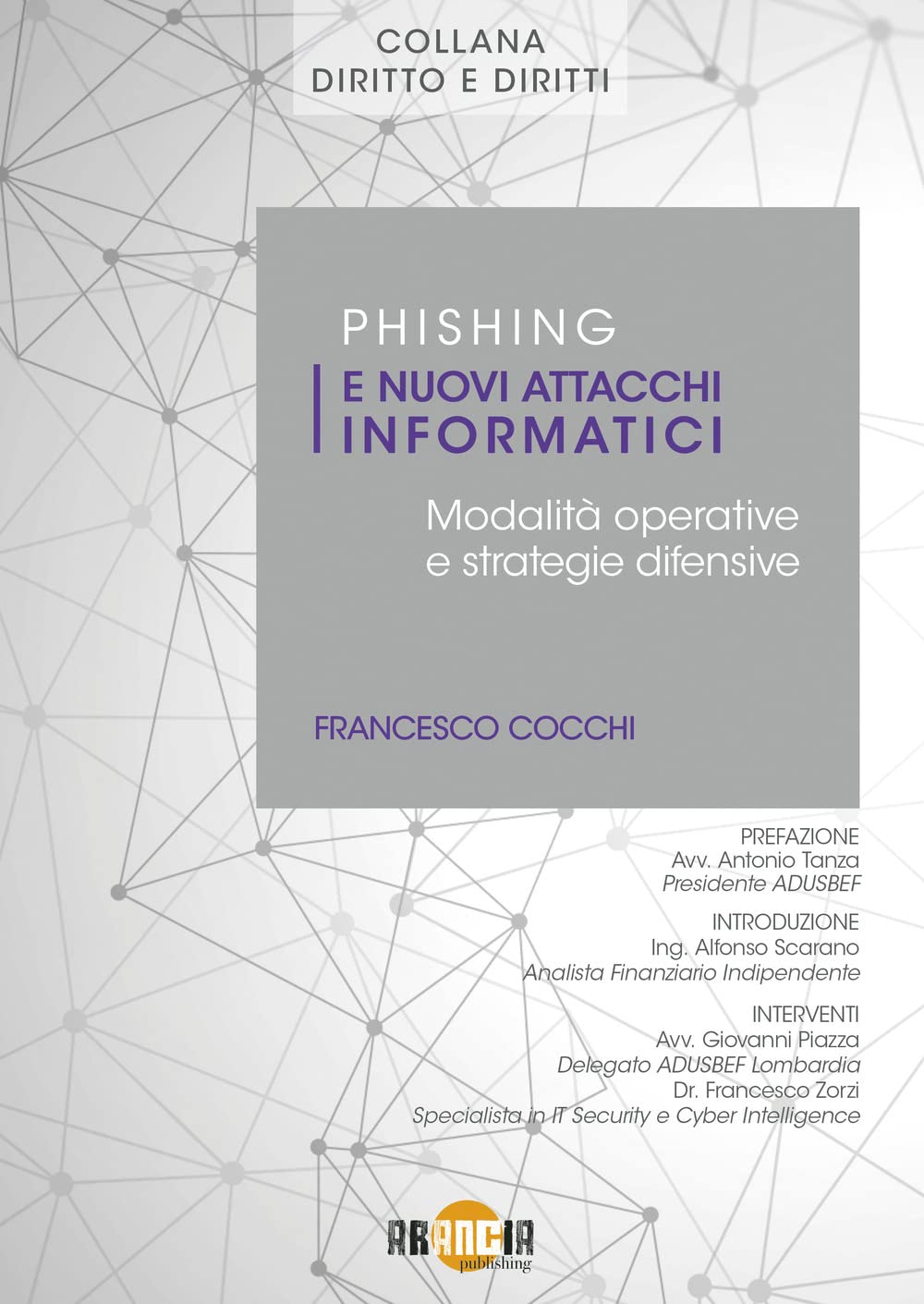 Phishing E Nuovi Attacchi Informatici. Modalità Operative E Strategie Difensive - 4