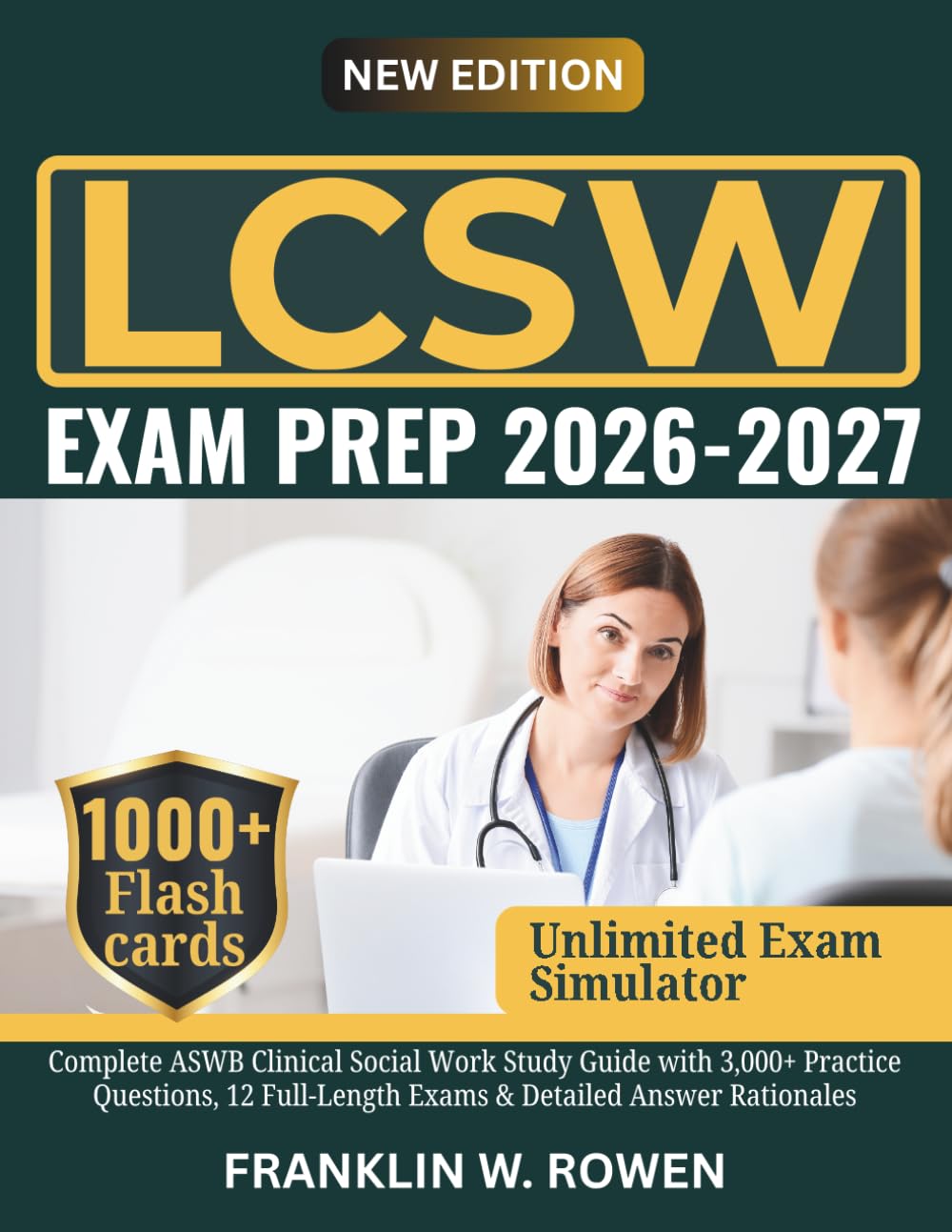 LCSW Exam Prep: Complete ASWB Clinical Social Work Study Guide with 3,000+ Practice Questions, 12 Full-Length Exams & Detailed Answer Rationales