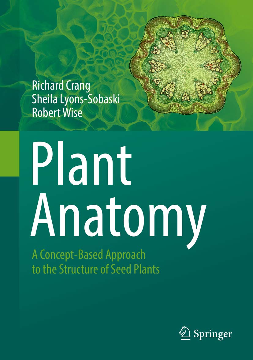 Plant Anatomy: A Concept-Based Approach to the Structure of Seed Plants (English Edition)