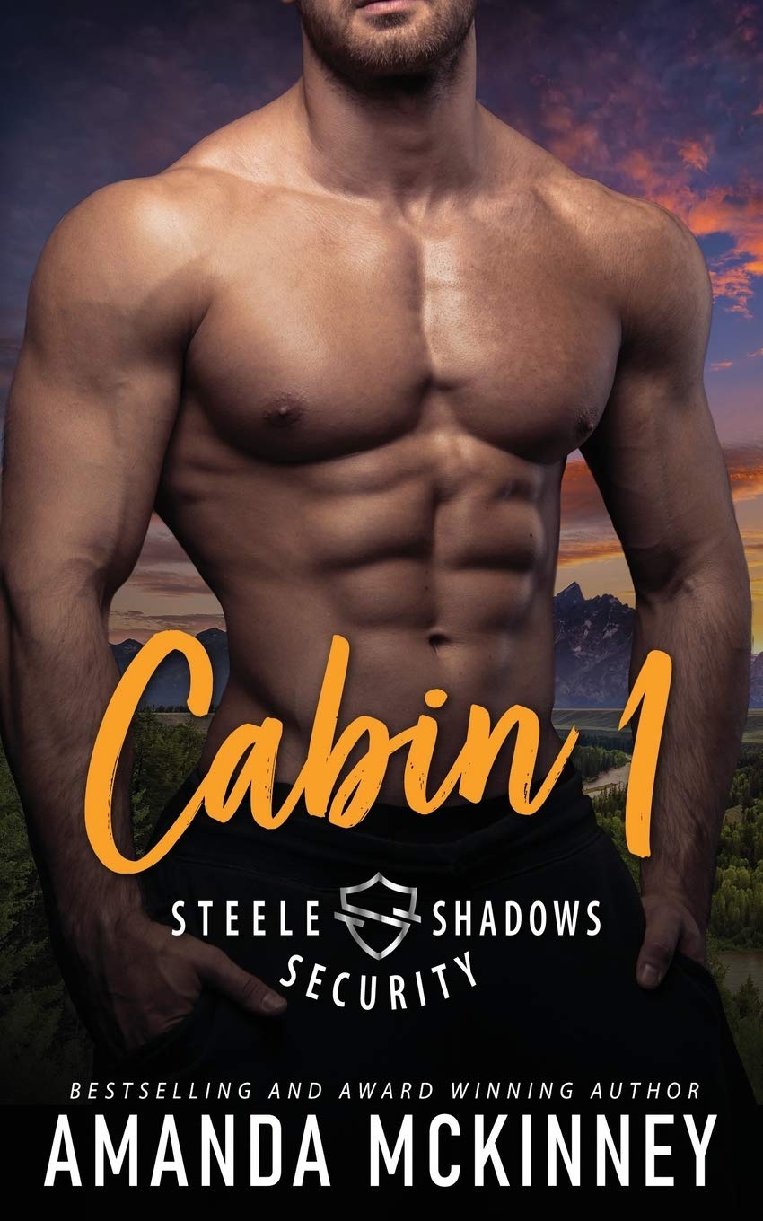 Cabin 1 (Romantic Suspense): Steele Shadows Security Book 1