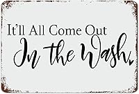 Vista 4 de Letrero rústico con texto en inglés «It'll All Come Out in The Wash», letrero de metal motivacional para pared, decoración de pared rústica
