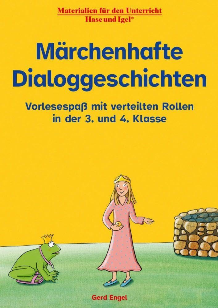 Märchenhafte Dialoggeschichten: Vorlesespaß mit verteilten Rollen in der 3. und 4. Klasse