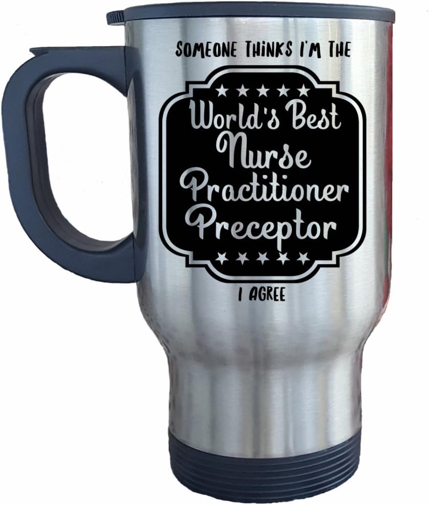 Nurse Practitioner Preceptor Gifts Mug, World's Best, Great Nursing Related Gift Ideas, Travel Coffee Cup