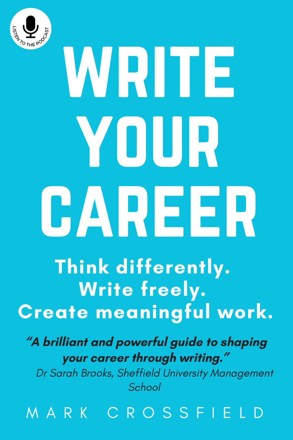 Write Your Career: Think differently. Write freely. Create meaningful work.