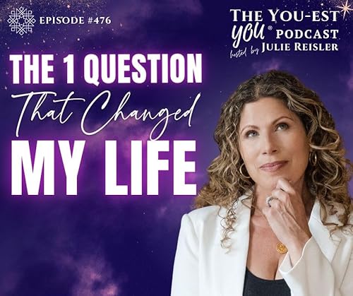 The 1 Question That Changed My Life