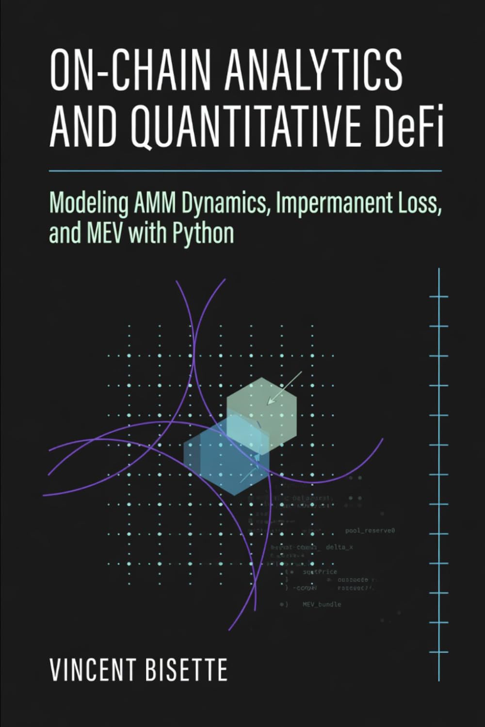 On-Chain Analytics and Quantitative DeFi: Modeling AMM Dynamics, Impermanent Loss, and MEV with Python