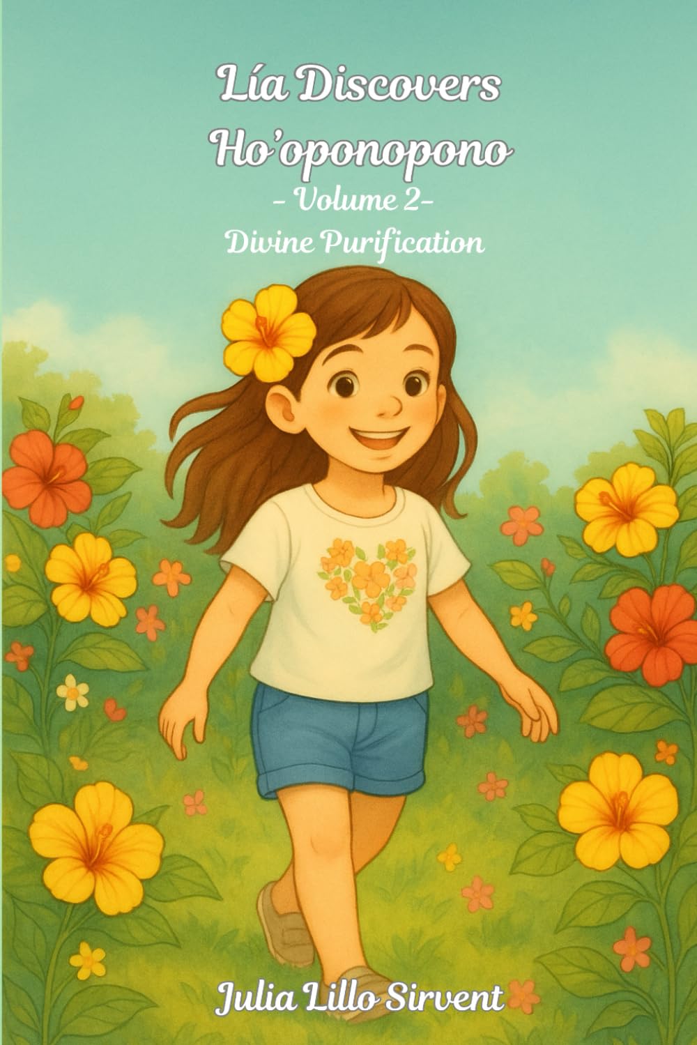 Lía Discovers Ho’oponopono: Divine Purification
