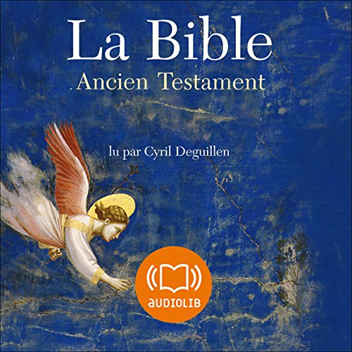 En Quelle Langue A Ete Ecrit La Bible La Bible, lue par Cyril Deguillen la série en livres audio à