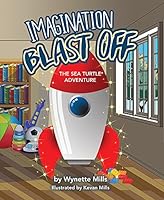 Imagination Blastoff the Sea Turtle Rescue 163177395X Book Cover