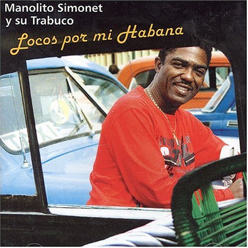 SIMONET;MANOLITO Y S - LOCOS POR MI HABANA [Audio CD] SIMONET;MANOLITO Y SU TRABUCO