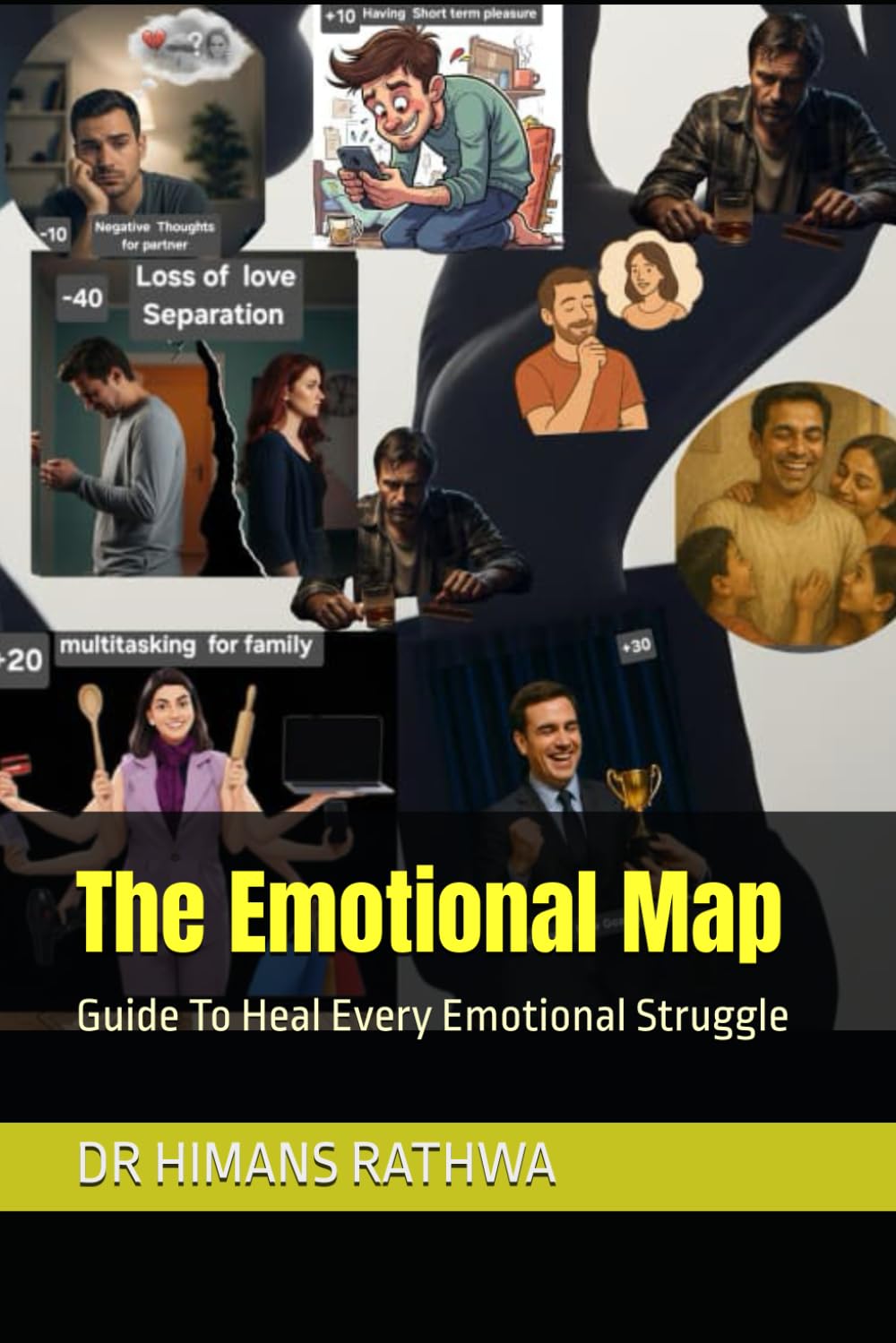 The Emotional Map: Guide To Heal Every Emotional Struggle