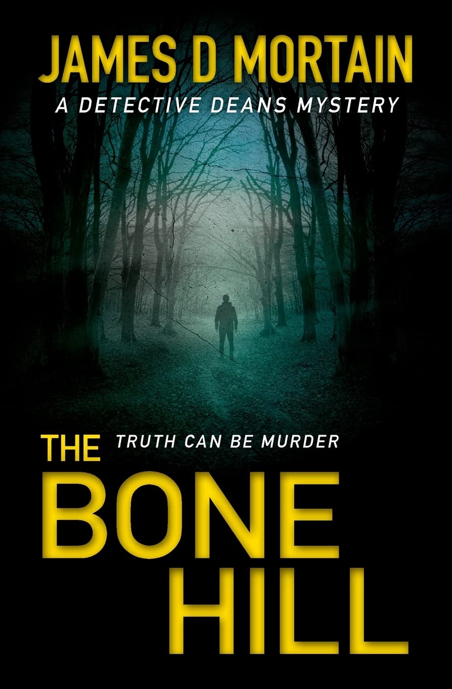 The Bone Hill: An utterly absorbing crime thriller full of stunning twists: 3 (A Detective Deans Mystery)