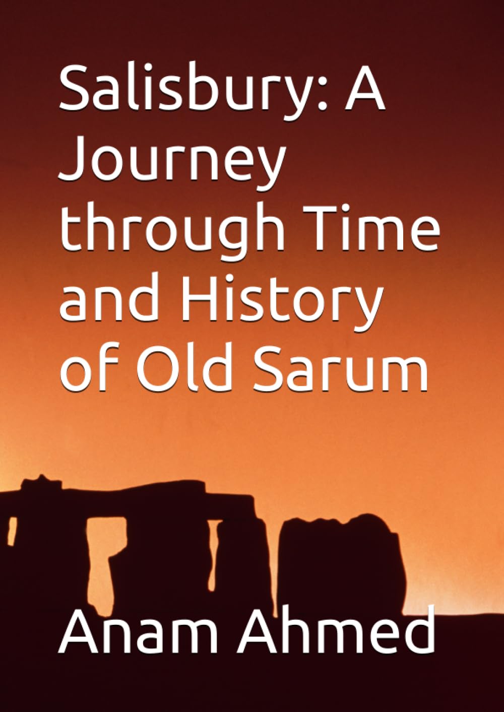 Salisbury: A Journey through Time and History of Old Sarum