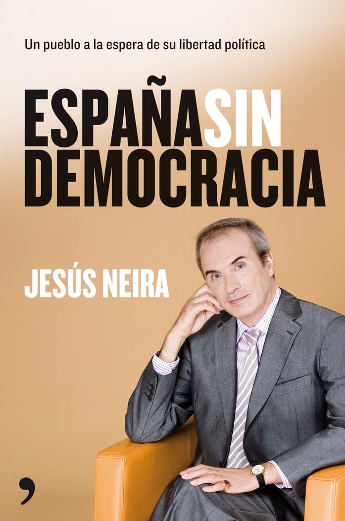 Espana Sin Democracia: Un Pueblo a la Espera de Su Libertad Politica (MR Actualidad)