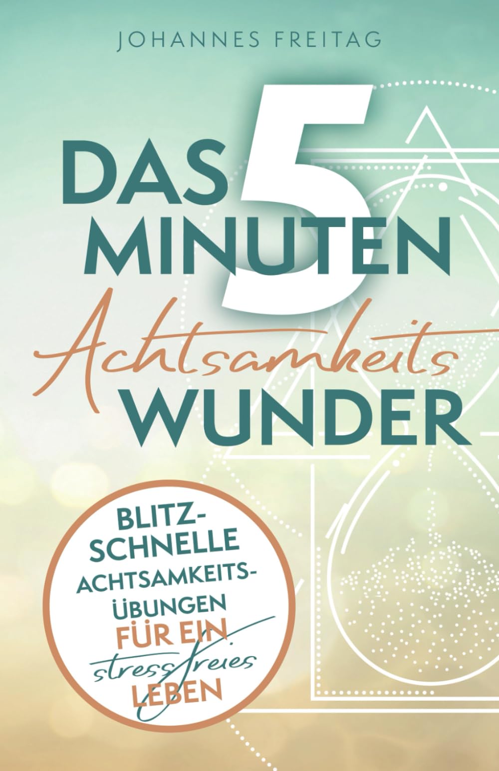 Das 5-Minuten-Achtsamkeitswunder