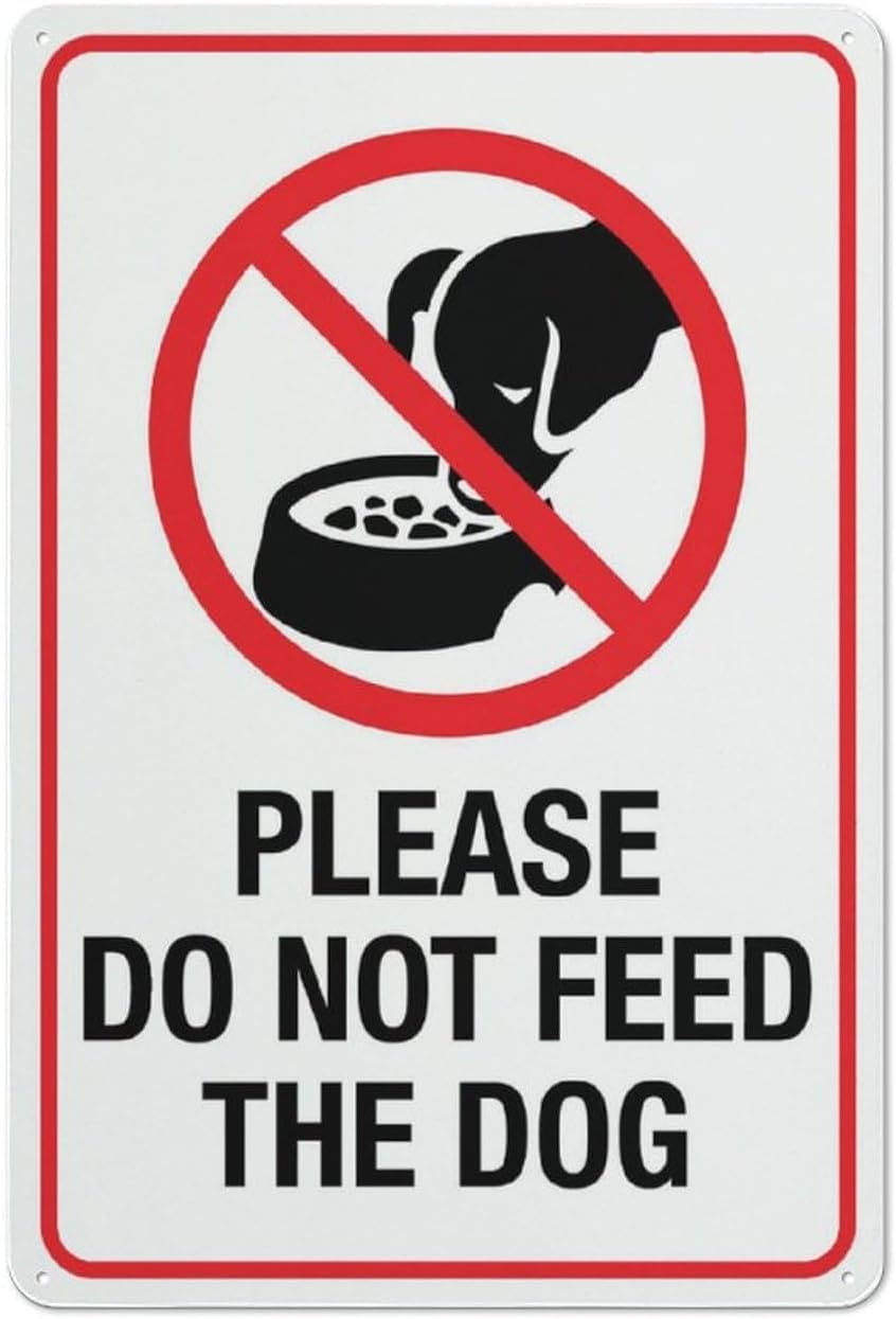 Please Do Not Feed The Dog Rust Free Aluminum Sign - Pre-Drilled Holes Decor for Business, Home Yard, Office - 12x16 Inch​