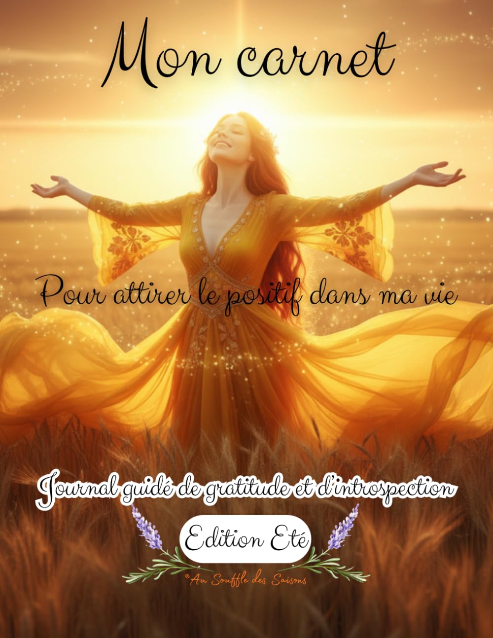 Mon carnet: Pour attirer le positif dans ma vie