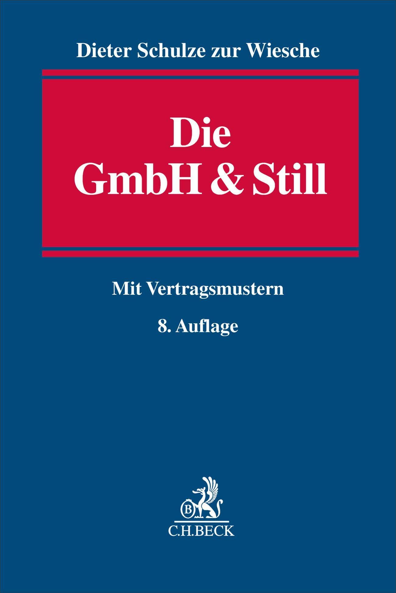 Die GmbH & Still: Eine alternative Gesellschaftsform. Mit Vertragsmustern