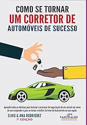 Como Se Tornar Um Corretor De Automóveis De Sucesso