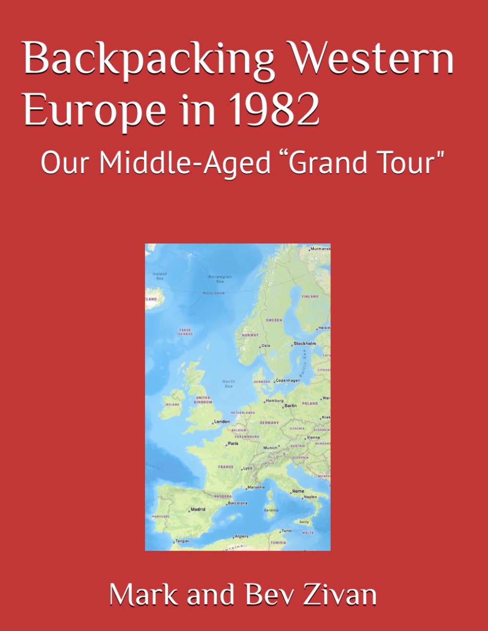 Backpacking Western Europe in 1982: Our Middle-Aged “Grand Tour"
