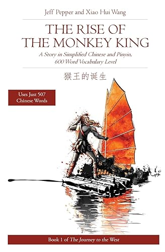 Rise of the Monkey King: A Story in Simplified Chinese and English, 600 Word Vocabulary Level: 2 (Journey to the West)