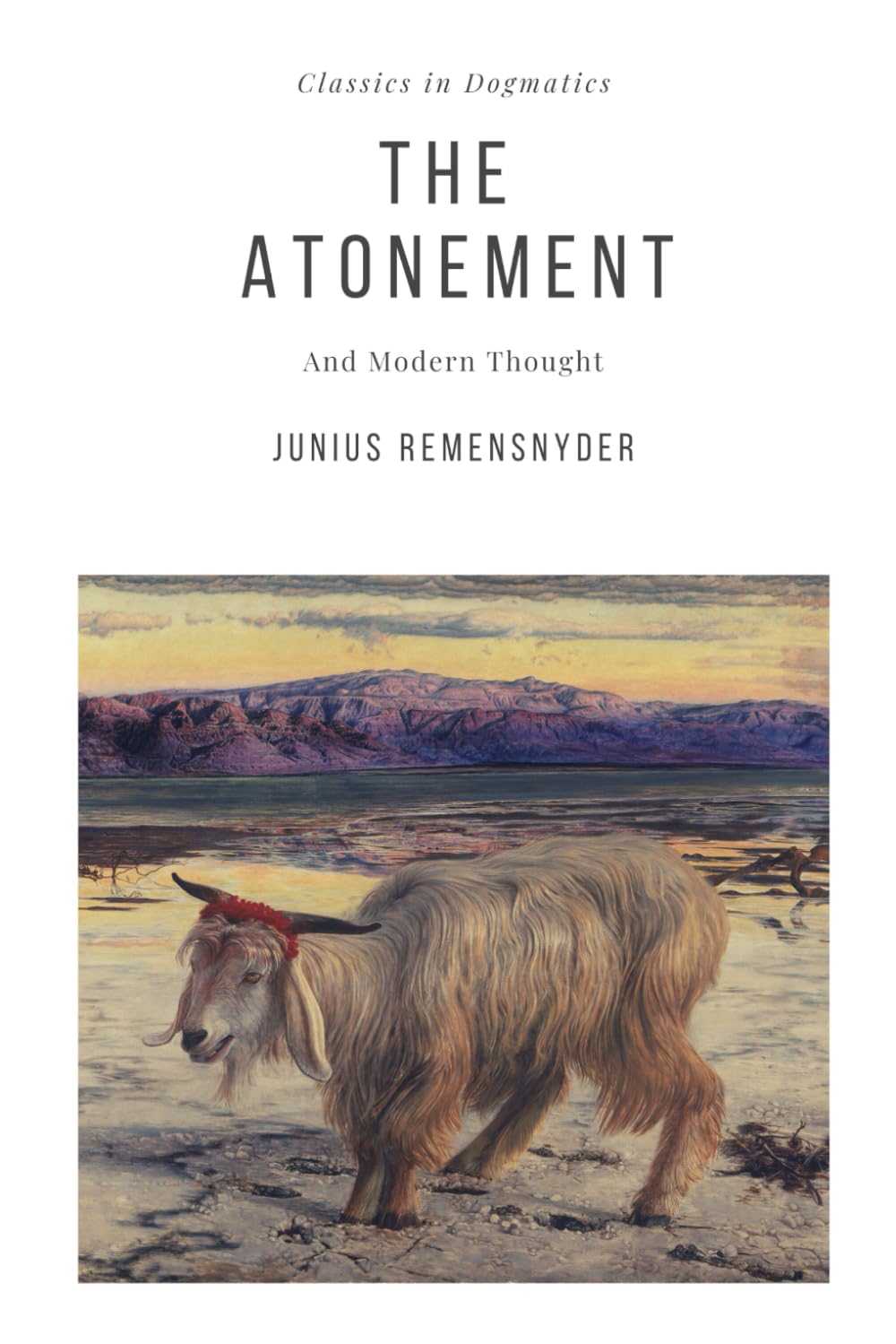 The Atonement: And Modern Thought (Studies in Dogmatics)