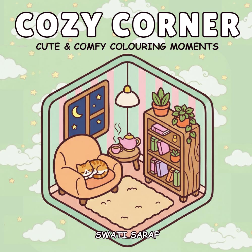 Cozy Corner: Coloring Book for Adults and Teens: Cute & Comfy Sketches for Relaxation and Calm (The Cozy World)