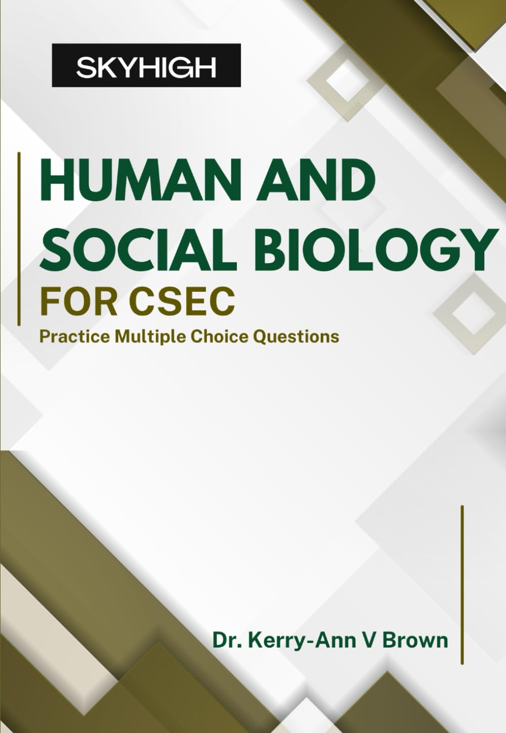 Human and Social Biology for CSEC: Practice Multiple Choice Questions (CSEC Multiple Choice Practice Books)