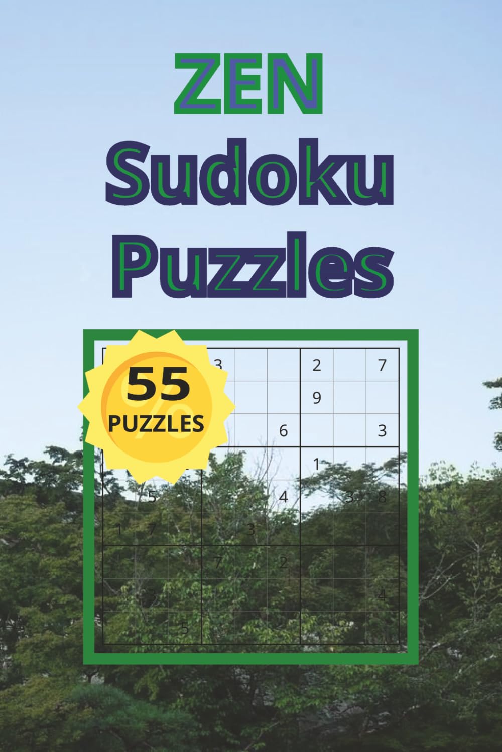 Zen Sudoku Puzzles: 6x9 inches, 110 pages|55 Puzzles|Solutions Included
