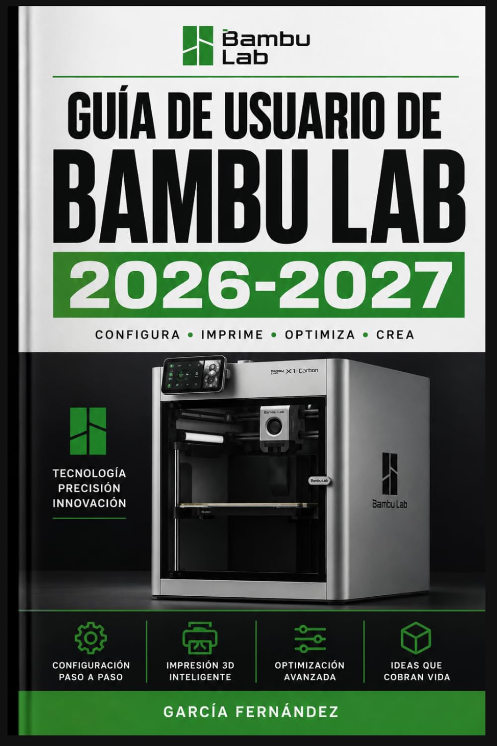 GUÍA DE USUARIO DE BAMBU LAB 2026-2027: Un sistema simplificado para gestionar tareas y procesos complejos