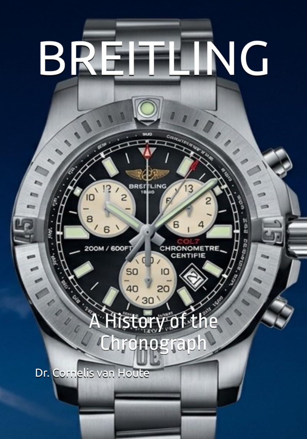 BREITLING: A History of the Chronograph: 15 (The Definitive Watch Series: The Real Stories Behind Legendary Timepieces)