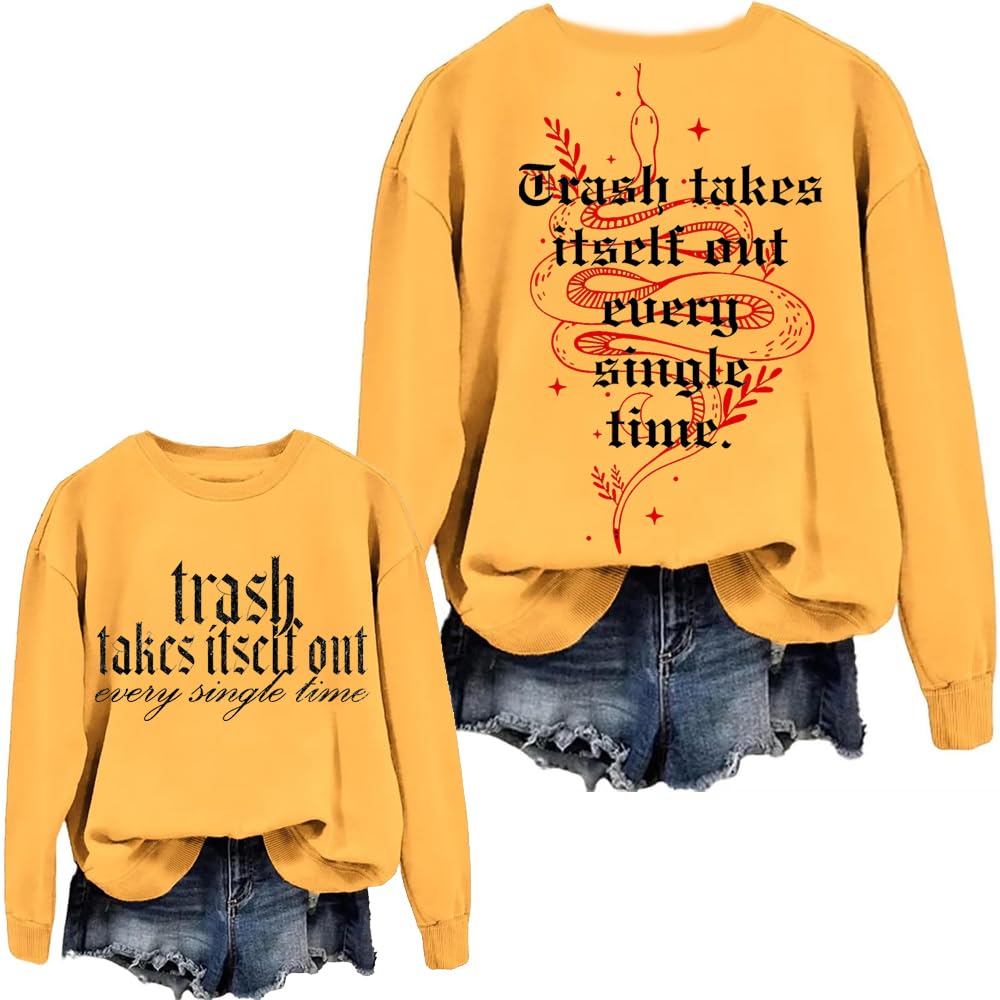 Trash Takes Itself out Every Single Time Sweatshirts Women Trendy Graphic Mental Health Shirt Women