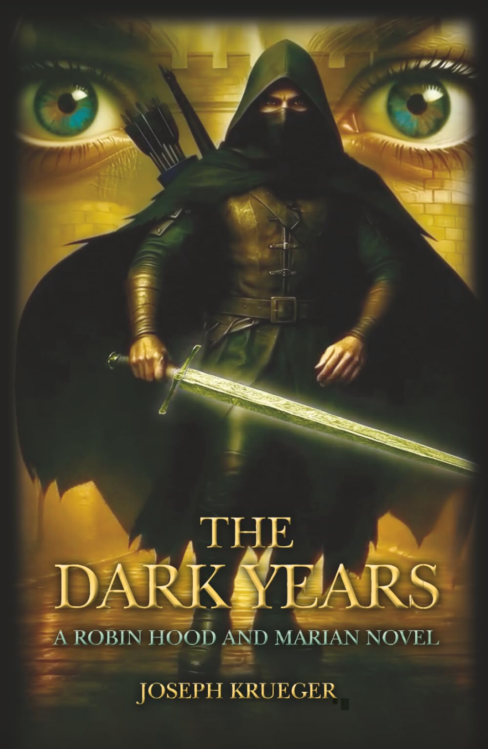 The Dark Years: A Robin Hood and Marian Novel