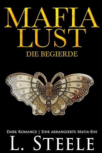 Mafia Lust - Die Begierde: Eine Forbidden-Love-Romance: Quentin &amp; Vivian's story. Age Gap Marriage of Convenience Romance (Die Sovranos, Band 9)