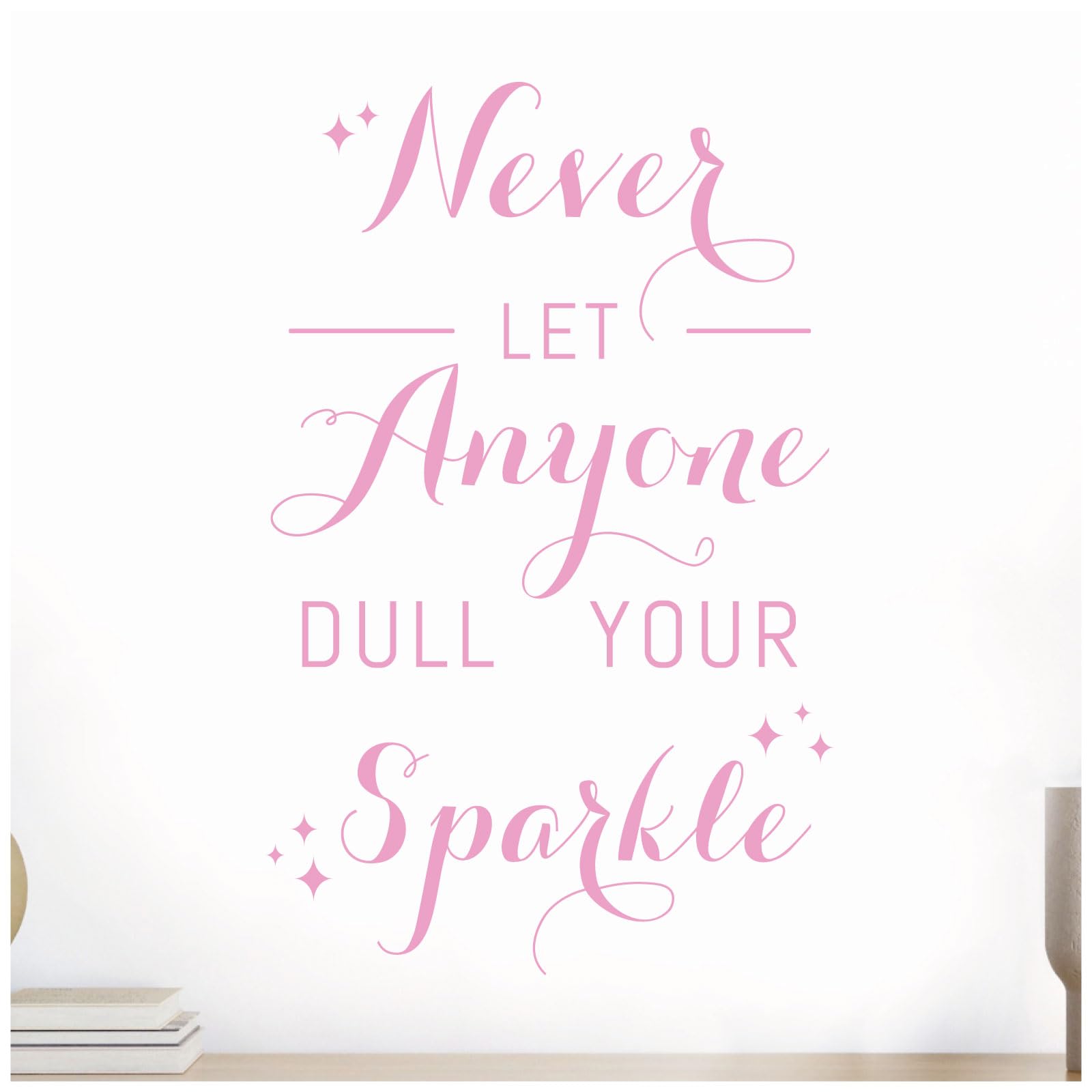 Never Let Anyone Dull Your Sparkle - Motivational Wall Quote Decor, Wall Art Sticker [Medium] [Pink]
