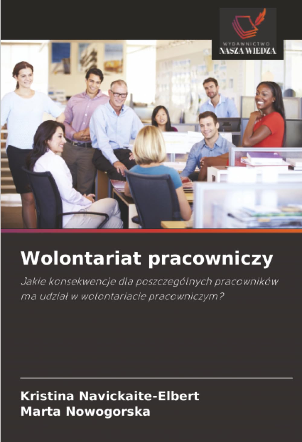 Wolontariat pracowniczy: Jakie konsekwencje dla poszczególnych pracowników ma udzia¿ w wolontariacie pracowniczym?