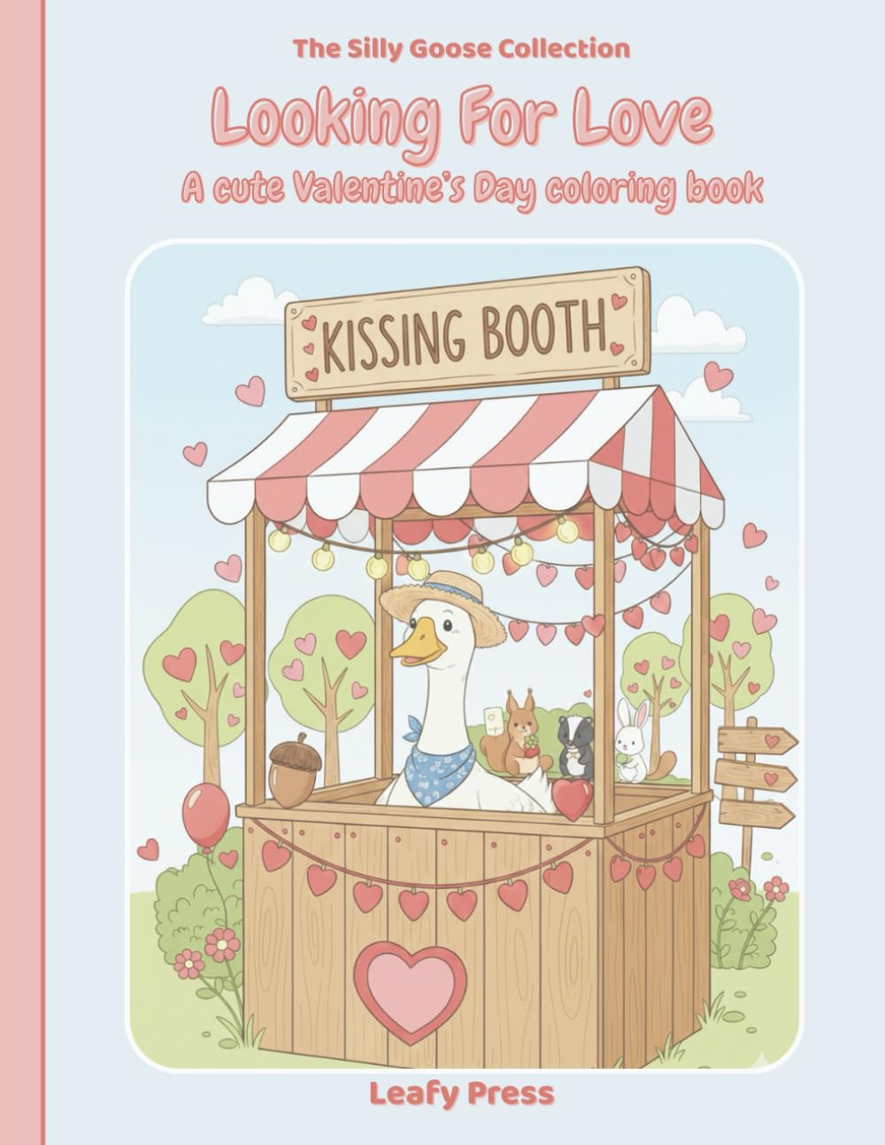 Looking For Love: A Cute Valentines Day Coloring Book (The Silly Goose Collection)