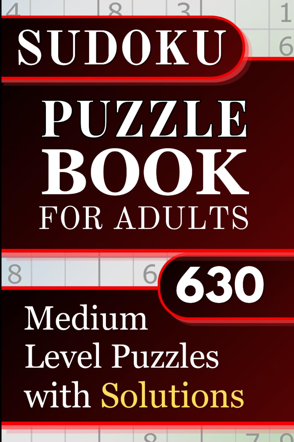 Sudoku Puzzle Book for Adults: 636 Medium Level Puzzles with Solutions